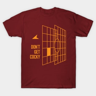 Don't Get Cocky T-Shirt